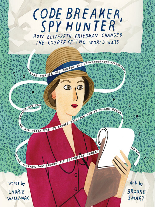 Title details for Code Breaker, Spy Hunter by Laurie Wallmark - Available